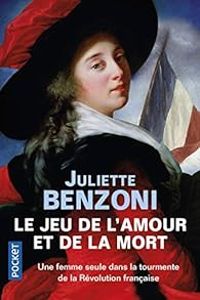 Couverture du livre Le jeu de l'amour et de la mort - Intégrale - Juliette Benzoni