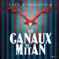 Couverture du livre Les canaux du Mitan - Alex Nikolavitch