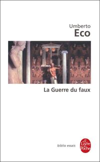 Couverture du livre La Guerre du faux - Umberto Eco