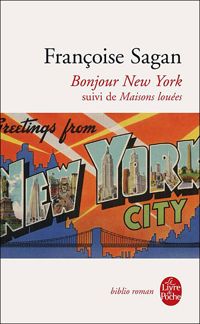 Couverture du livre Bonjour New York et autres textes - Francoise Sagan