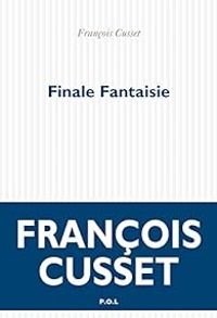 Francois Cusset - Finale fantaisie