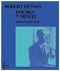 Couverture du livre Poèmes de minuit, inédits 1936-1940 - Robert Desnos