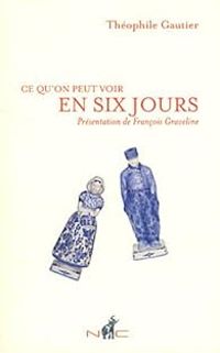 Couverture du livre Ce qu'on peut voir en six jours - Theophile Gautier