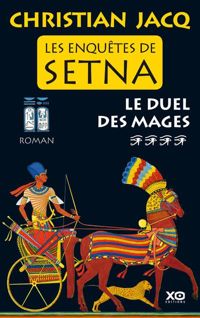 Christian Jacq - Les enquêtes de Setna - tome 4 Le duel des mages 