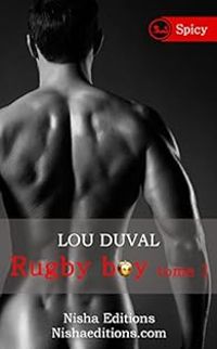 Lou Duval - Rugby boy - Tome 1 [Spicy]