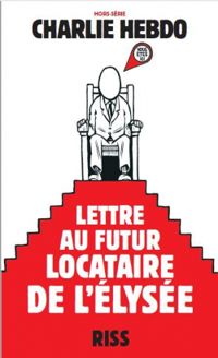  Riss - Lettre au futur locataire de l'Élysée