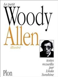 Woody Allen - Linda Sunshine - Le petit Woody Allen illustré