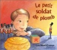 Couverture du livre Le Petit Soldat de plomb - Hans Christian Andersen - Fred Marcellino - France Alessi