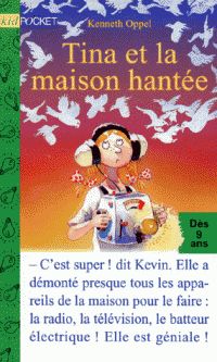 Couverture du livre Tina et la maison hantée - Kenneth Oppel