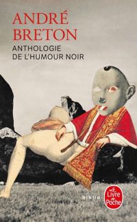 André Breton - Anthologie de l'humour noir