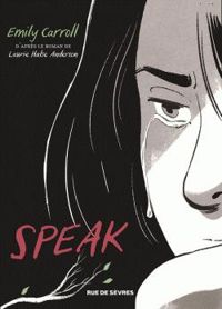 Couverture du livre Speak  - Laurie Halse Anderson - Emily Carroll