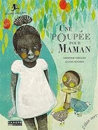 Couverture du livre Une poupée pour maman : Poupée Akua-ba - Elodie Nouhen - Adrienne Yabouza