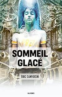 Couverture du livre Sommeil glacé - Ric Sanvoisin