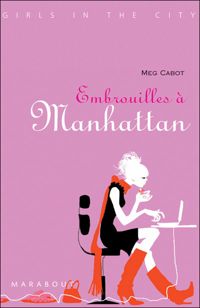 Meg Cabot - Embrouilles à Manhattan