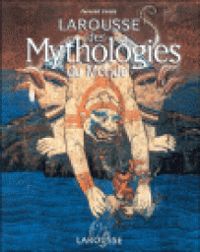  Larousse - Larousse des mythologies du monde