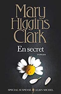 Mary Higgins Clark - Anne Damour - En secret