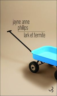 Phillips Jayne Anne - Lark et Termite