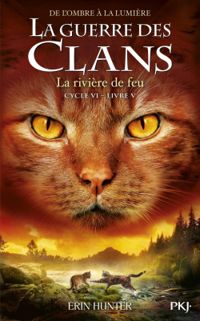 Erin Hunter - La rivière de feu