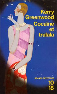 Kerry Greenwood - Cocaïne et tralala