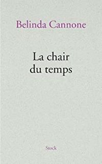 Belinda Cannone - La chair du temps