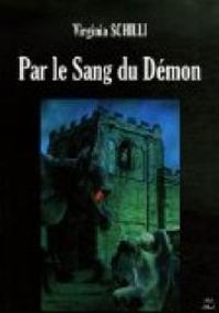 Couverture du livre Par le Sang du Démon - Virginia Schilli