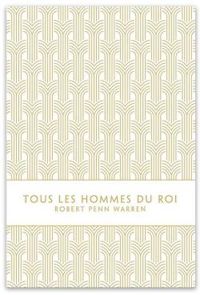 Robert Penn Warren -  Robert Penn Warren - Tous les hommes du roi