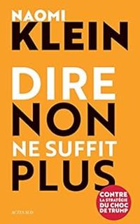 Naomi Klein - Dire non ne suffit plus