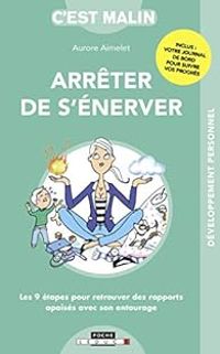 Couverture du livre Arrêter de s'énerver, c'est malin - Aurore Aimelet