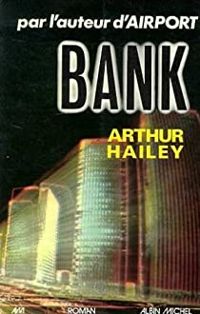 Arthur Hailey - Bank