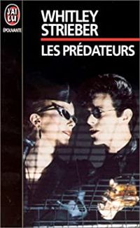 Whitley Strieber - Les Prédateurs