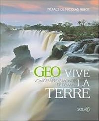  Geo - Nicolas Hulot - GEO - Vive la Terre 