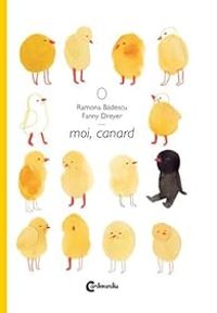 Ramona Badescu - Moi, canard