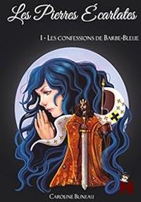 Couverture du livre Les confessions de Barbe-Bleue - Caroline Blineau