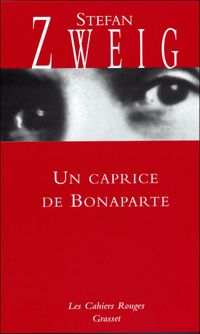 Couverture du livre Un caprice de Bonaparte:  - Stefan Zweig