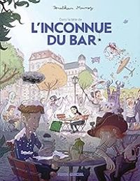 Jonathan Munoz - Dans la tête de l'inconnue du bar