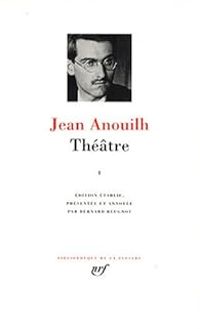 Jean Anouilh - Théâtre