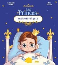 Couverture du livre Les Princes aussi font pipi au lit - Katherine Quenot