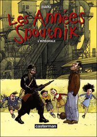 Couverture du livre Les Années Spoutnik - Baru 