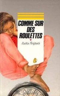 Malika Ferdjoukh - Comme sur des roulettes