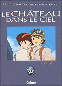 Hayao Miyazaki - Le Château dans le ciel