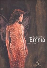 Couverture du livre Emma - Intégrale - Christian De Metter