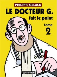 Philippe Geluck - Docteur G fait le point