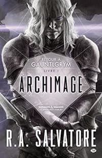 Couverture du livre Archimage - R A Salvatore