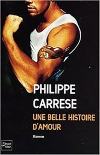 Philippe Carrese - Une belle histoire d'amour