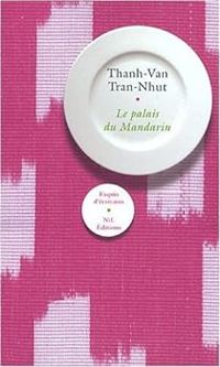 Couverture du livre Le Palais du Mandarin - Thanh Van Tran Nhut