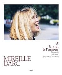 Mireille Darc - Pascal Desprez - À la vie, à l'amour