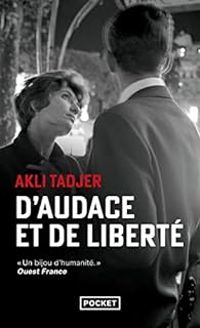 Akli Tadjer - D'audace et de liberté