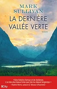 Mark Sullivan - La dernière vallée verte