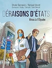 Couverture du livre Déraisons d'États : Virus à l'Élysée - Ric Corbeyran - Renaud Girard - Olivier Darrason