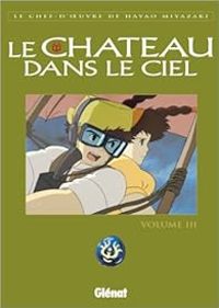 Hayao Miyazaki - Le Château dans le ciel